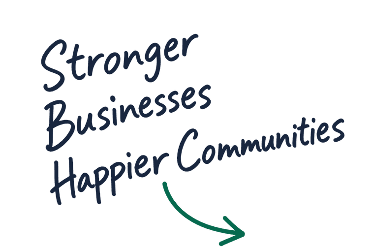 Handwritten note reading: stronger businesses, happier communities